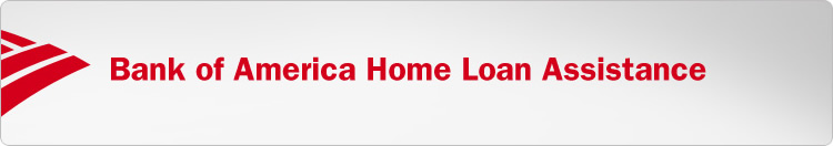 Bank of America Home Loan Assistance